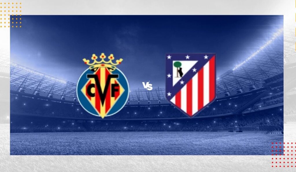 Soi kèo Villarrea vs Atletico Madrid – 02h30 20/08/2024 – Kèo Tây Ban Nha