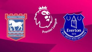 Soi kèo Ipswich vs Everton – 21h00 19/10/2024 – Kèo bóng Anh